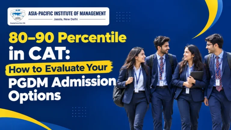 80–90 Percentile in CAT: How to Evaluate Your PGDM Admission Options