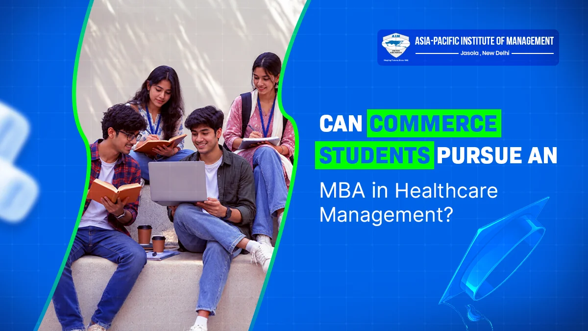 Can Commerce Students Pursue an MBA in Healthcare Management?