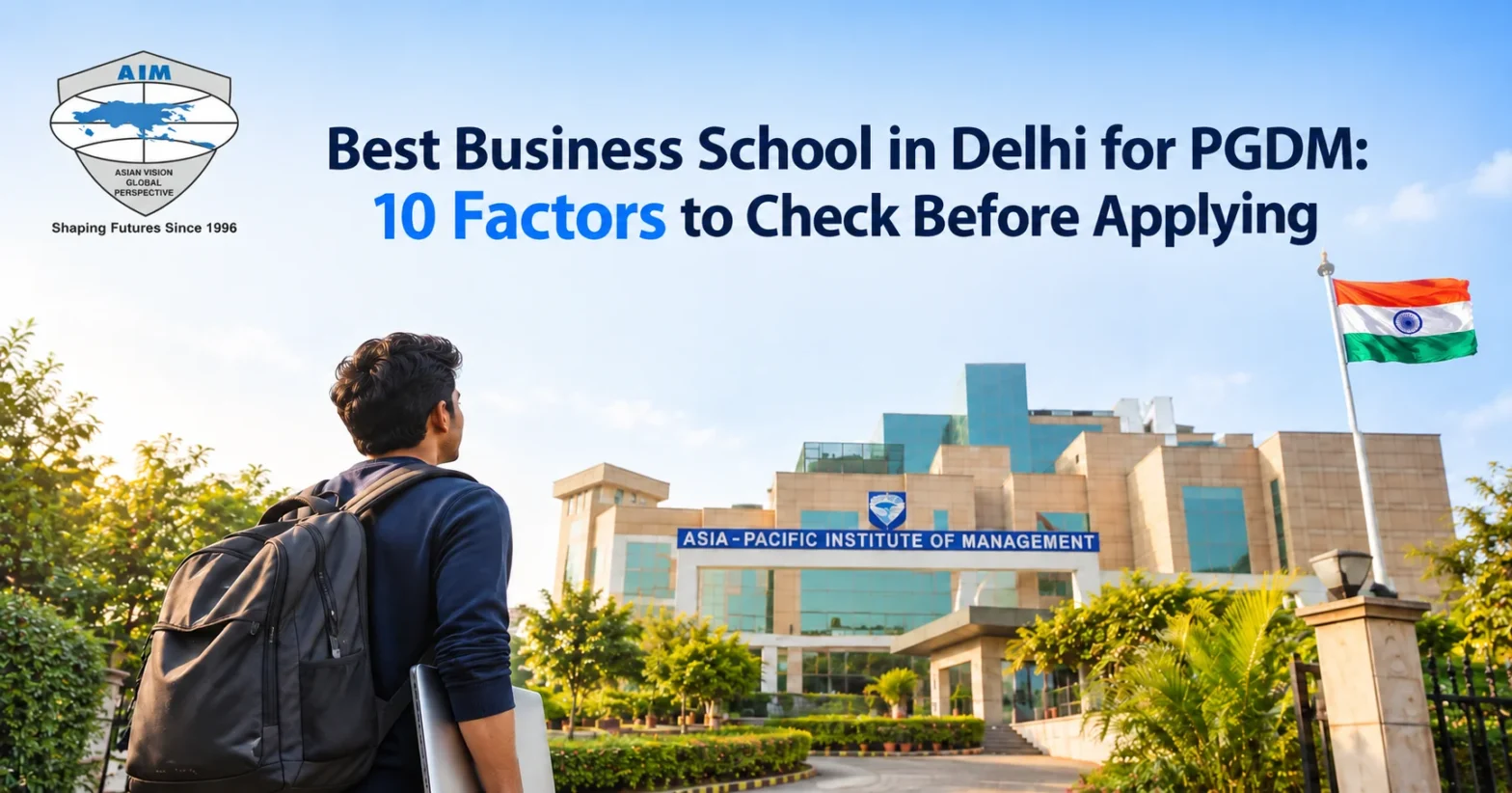 Best Business School in Delhi for PGDM: 10 Factors to Check Before Applying