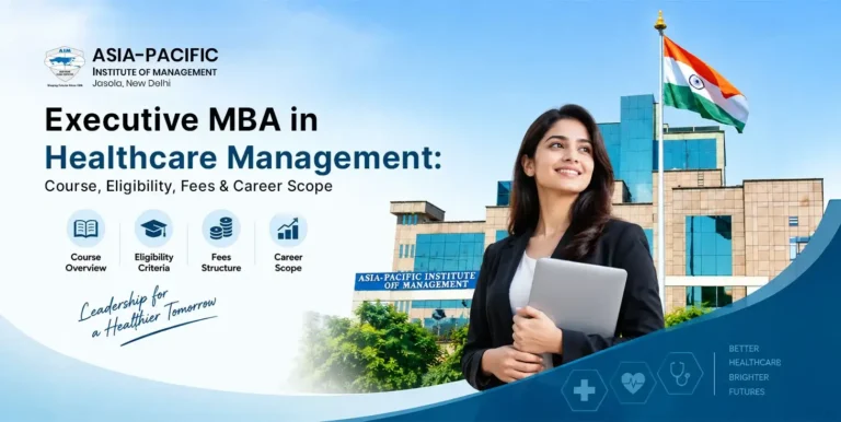 Executive MBA in Healthcare Management: Course, Eligibility, Fees & Career Scope