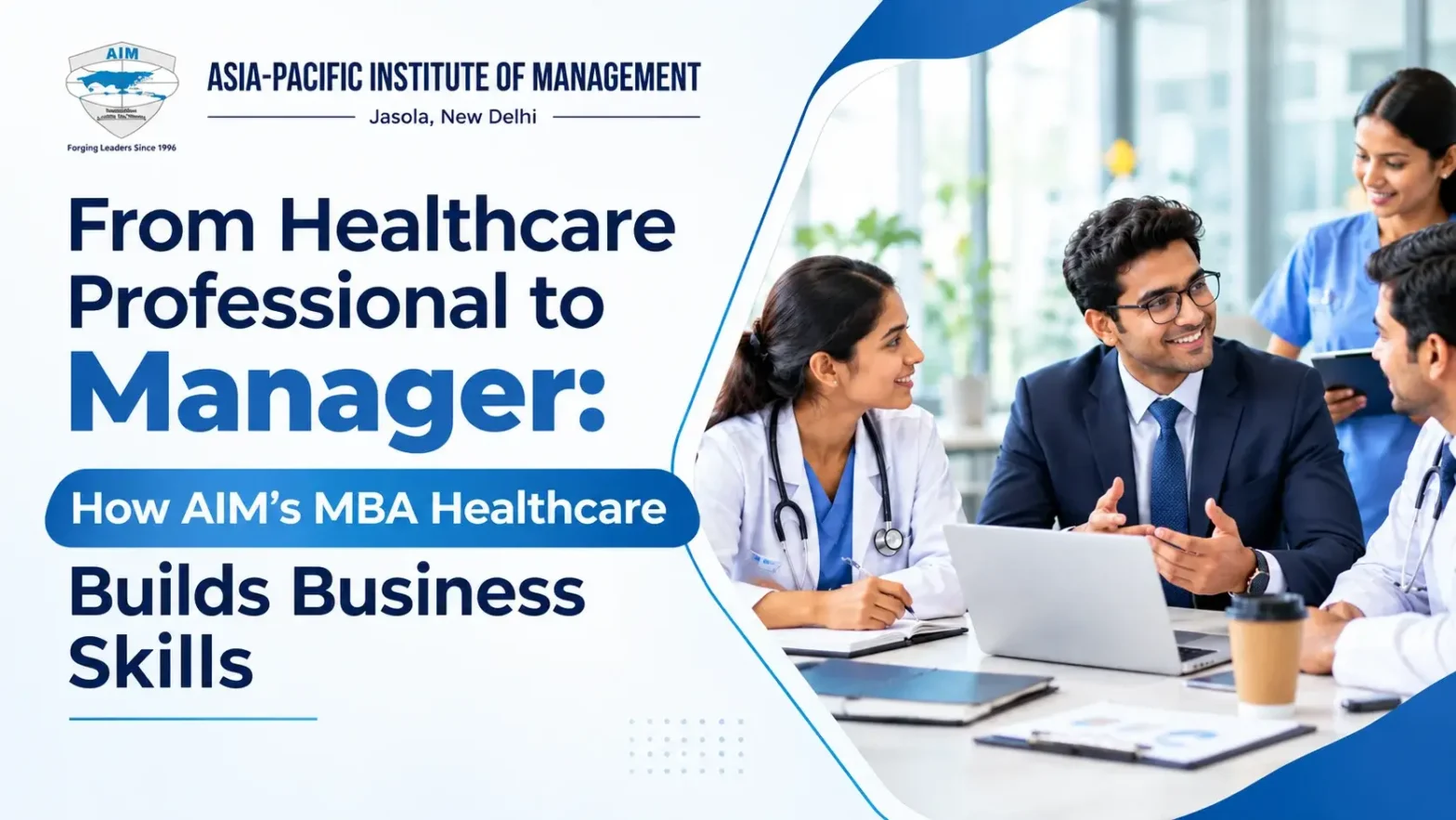 From Healthcare Professional to Manager: How AIM’s MBA Healthcare Builds Business Skills