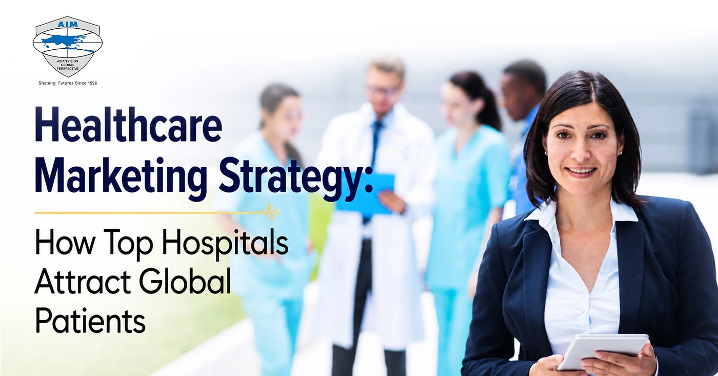 Healthcare Marketing Strategy: How Top Hospitals Attract Global Patients