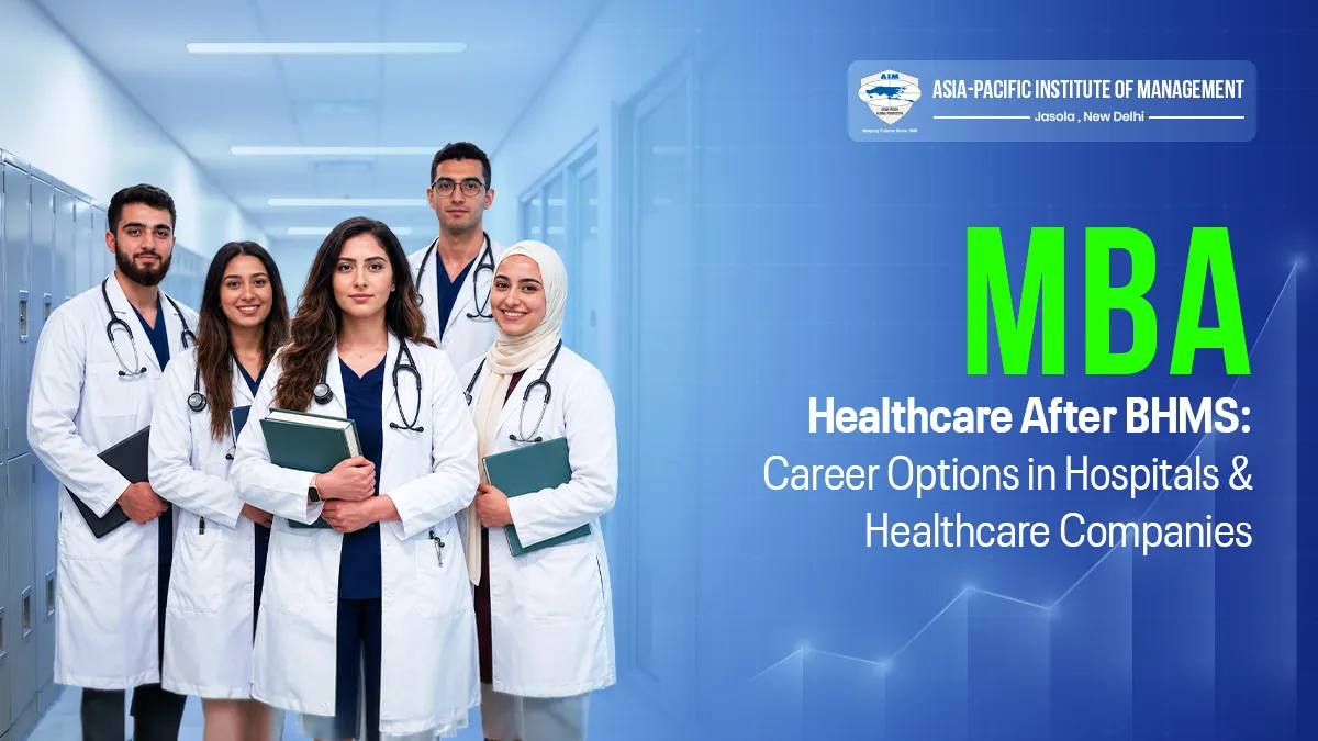 MBA Healthcare After BHMS: Career Options