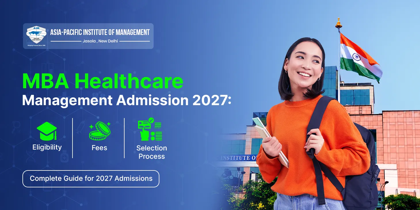 MBA Healthcare Management Admission 2027: Eligibility, Fees & Selection Process