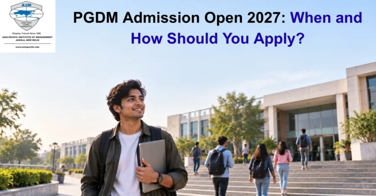 PGDM Admission Open 2027: When and How Should You Apply?