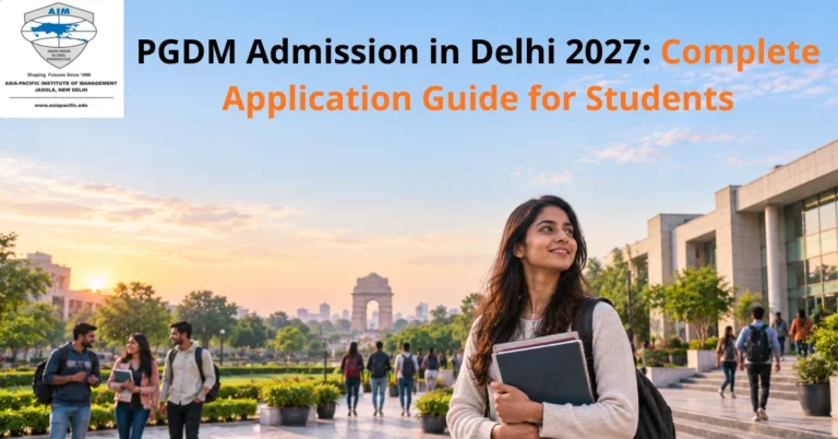 PGDM Admission in Delhi 2027: Complete Application Guide for Students