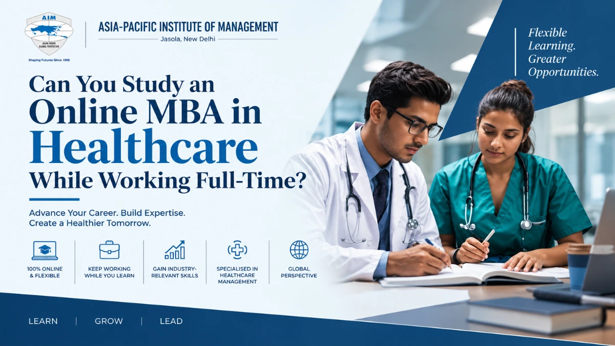 Can You Study an Online MBA in Healthcare While Working Full-Time?