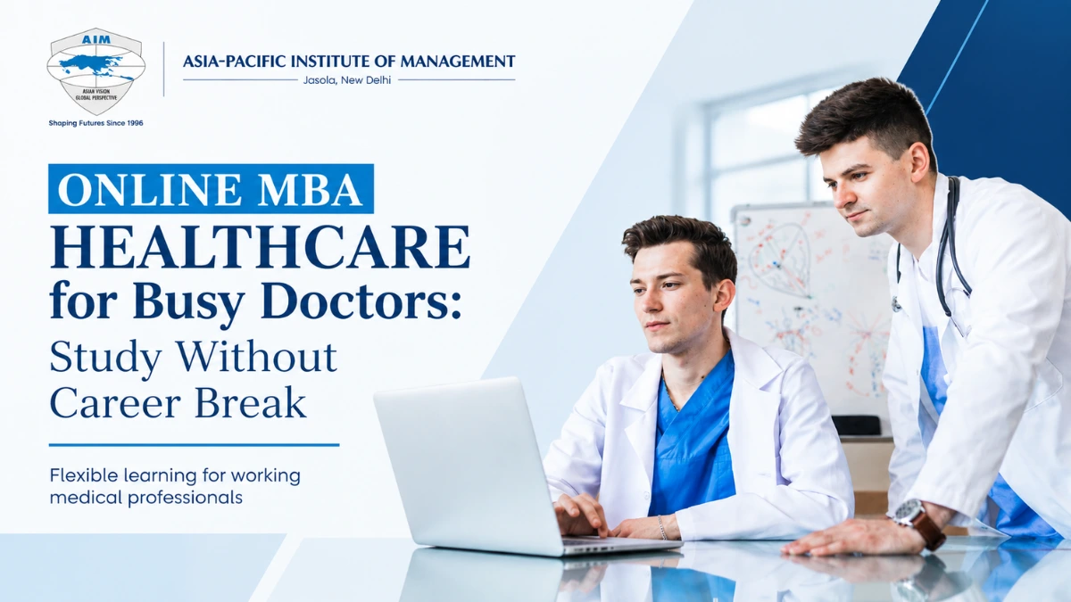 Online MBA Healthcare for Busy Doctors: Study Without a Career Break
