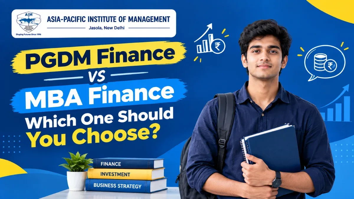 PGDM Finance vs MBA Finance: Which One Should You Choose?